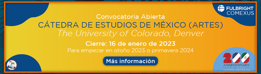 Cátedra de Estudios de México (Artes) - Beca Fulbright-García Robles de docencia sobre temas de México en Estados Unidos